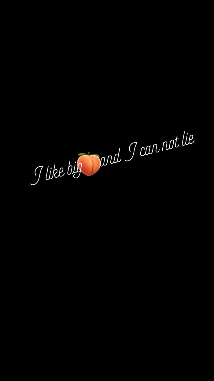 I like big and I cannot lie text with peach emoji