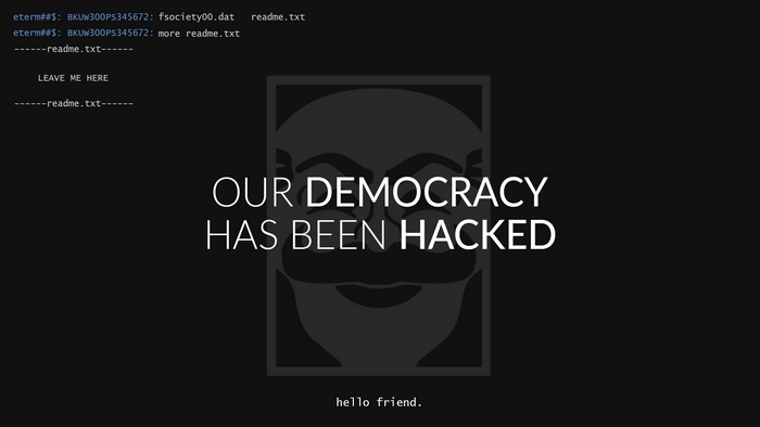 Mr. Robot fsociety Our Democracy Has Been Hacked