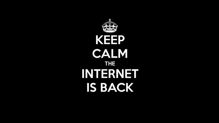 Keep Calm The Internet Is Back