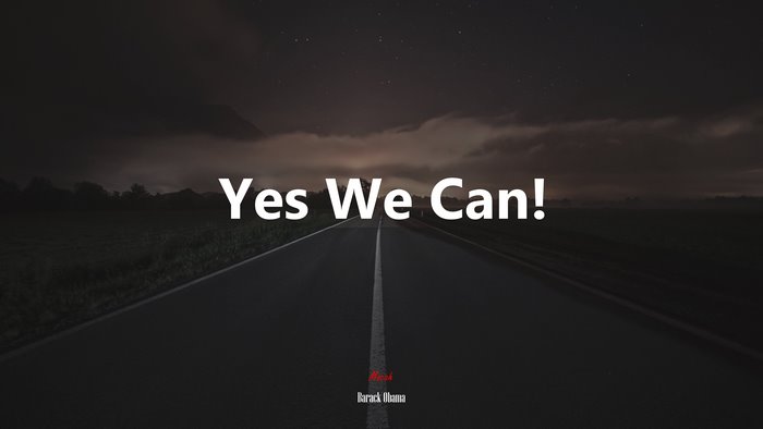 Yes We Can! | Barack Obama quote