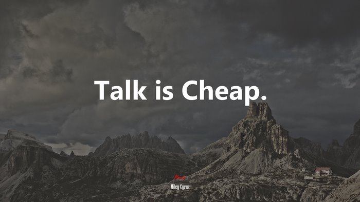 Miley Cyrus Quote: Talk is Cheap