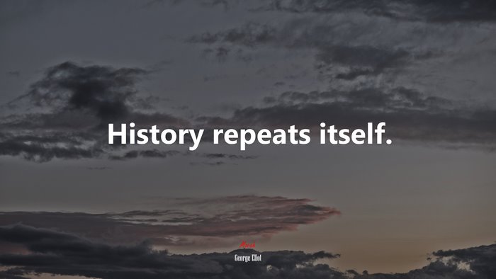 George Eliot Quote on History Repeating Itself
