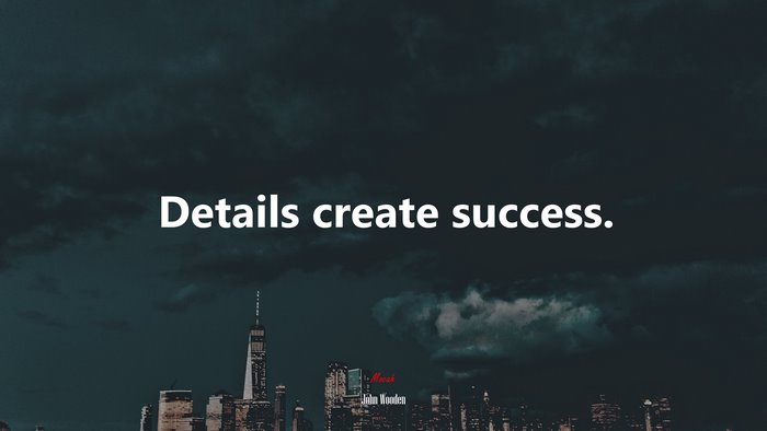 Details create success. | John Wooden quote