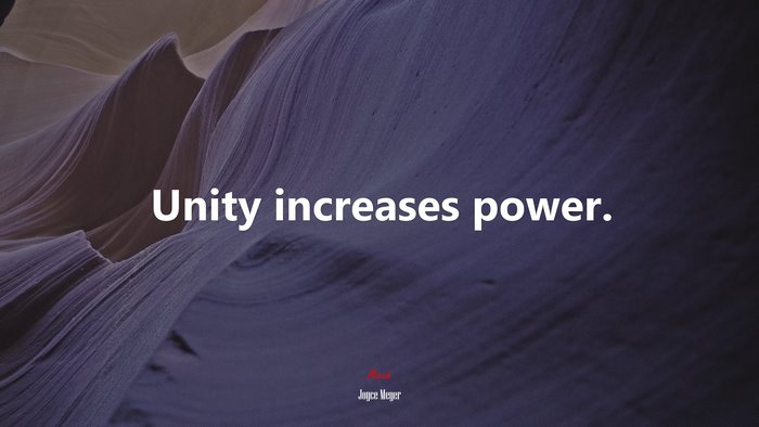 Unity increases power. | Joyce Meyer quote