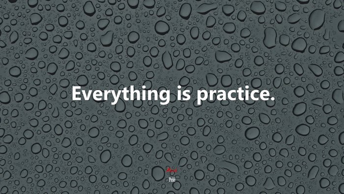 Everything is practice. | Pelé quote