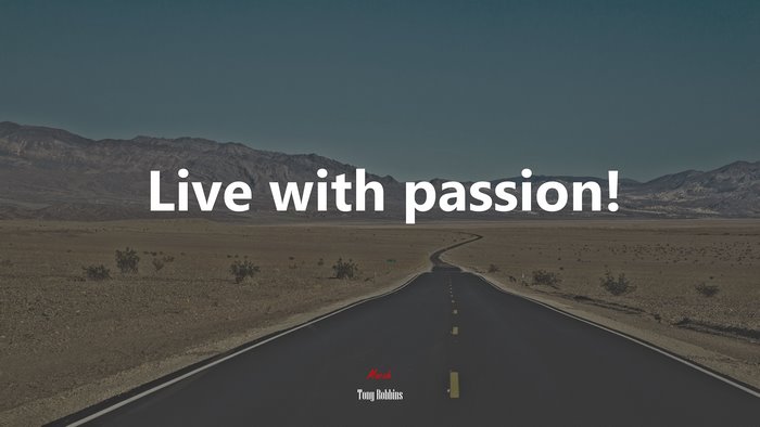 Live with passion! | Tony Robbins quote