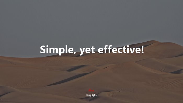 Simple, yet effective! | Harry Styles quote