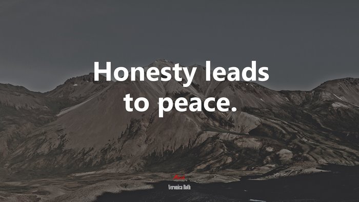 Honesty leads to peace. | Veronica Roth quote