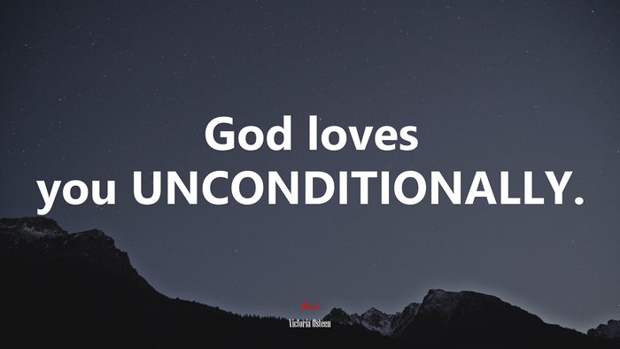 God loves you UNCONDITIONALLY. | Victoria Osteen quote