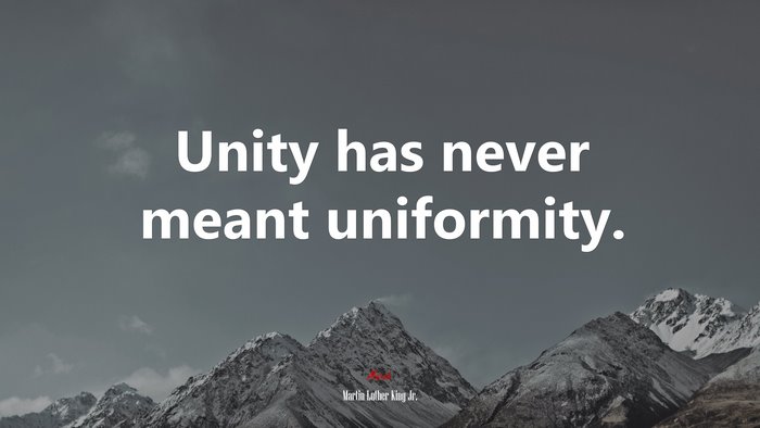 #603087 Unity has never meant uniformity. | Martin Luther King Jr ...