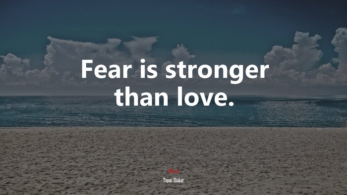 Fear is stronger than love. | Tupac Shakur quote, HD Wallpaper | Rare