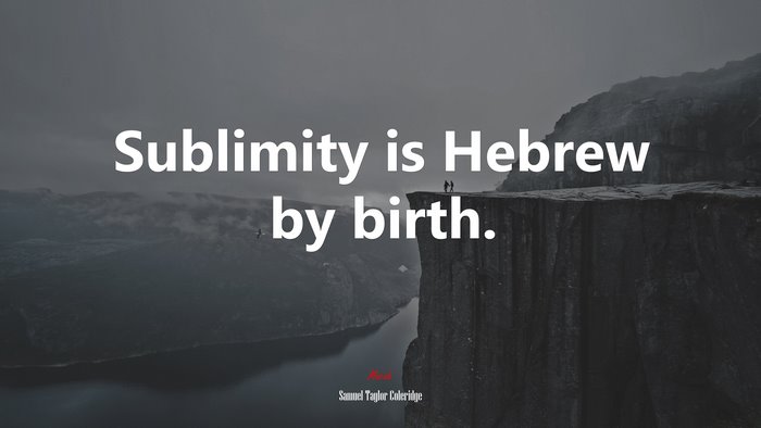 Sublimity is Hebrew by birth. | Samuel Taylor Coleridge quote