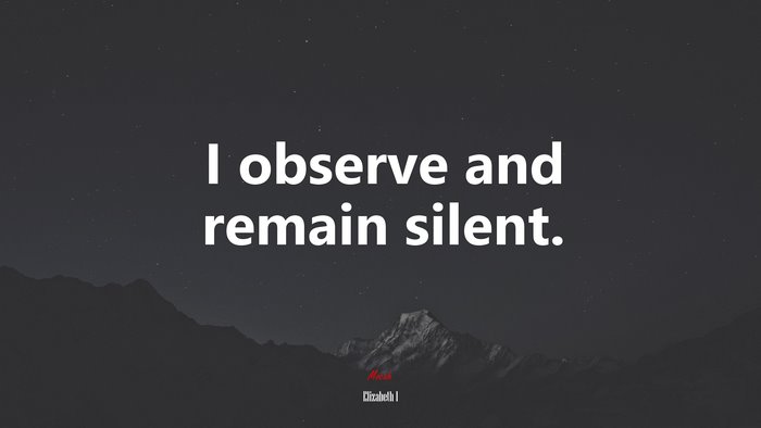 Elizabeth I Quote on Silence and Observation