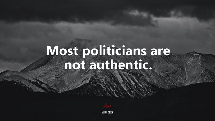 Most politicians are not authentic. | Simon Sinek quote