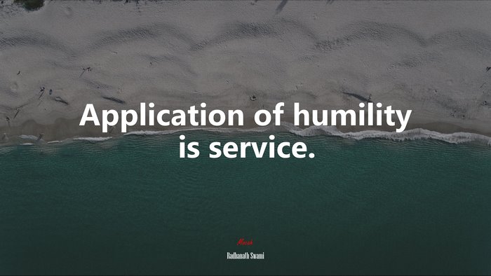 Application of humility is service. | Radhanath Swami quote
