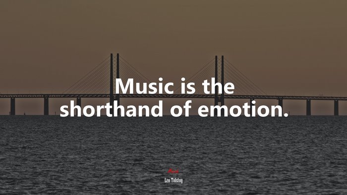 Music is the shorthand of emotion. | Leo Tolstoy quote