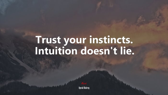 Trust your instincts. Intuition doesn’t lie. | Oprah Winfrey quote, HD ...