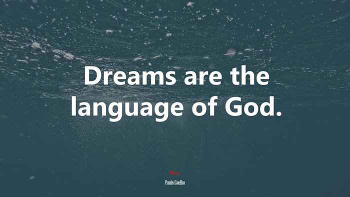 Dreams are the language of God. | Paulo Coelho quote