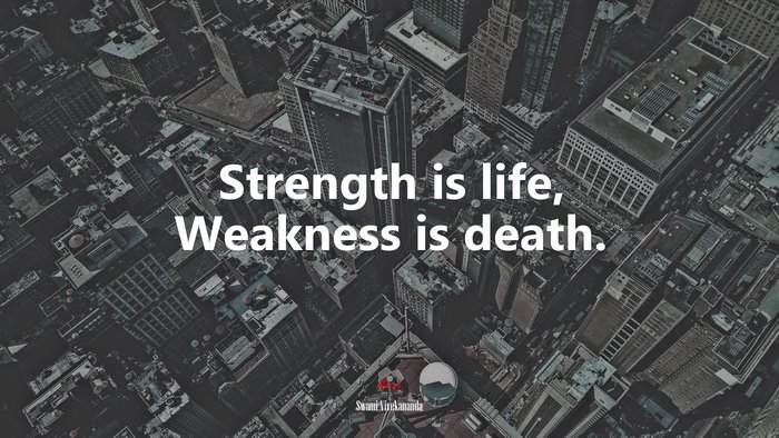 Swami Vivekananda on Strength and Weakness