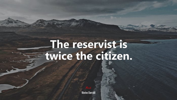 The reservist is twice the citizen. | Winston Churchill quote