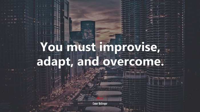 605934 You must improvise, adapt, and overcome. | Conor McGregor quote -  Rare Gallery HD Wallpapers
