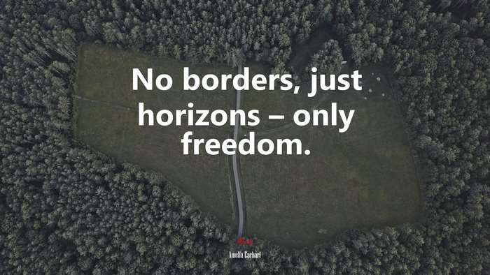 No borders, just horizons – only freedom. | Amelia Earhart quote