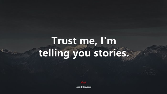 Trust me, I’m telling you stories. | Jeanette Winterson quote