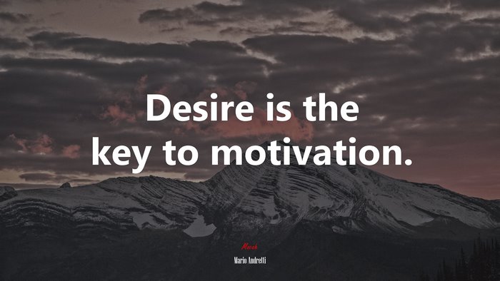Desire is the key to motivation. | Mario Andretti quote