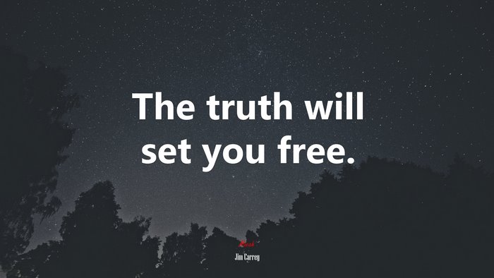 The truth will set you free. | Jim Carrey quote