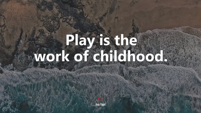 Play is the work of childhood. | Jean Piaget quote