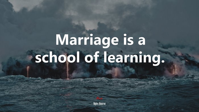 Marriage is a school of learning. | Myles Munroe quote
