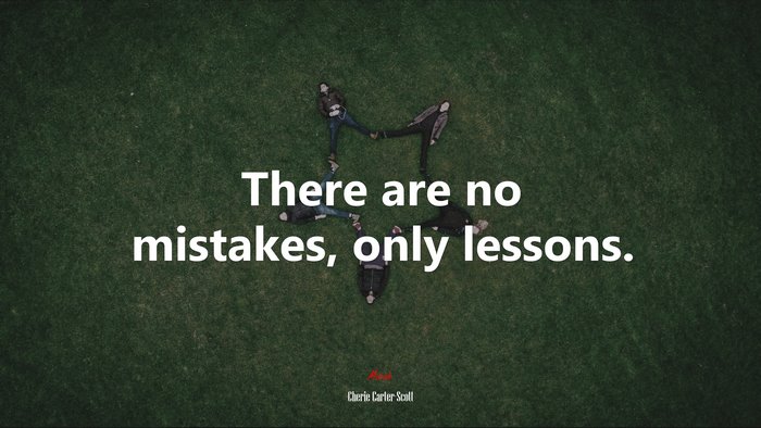 There are no mistakes, only lessons. | Cherie Carter-Scott quote