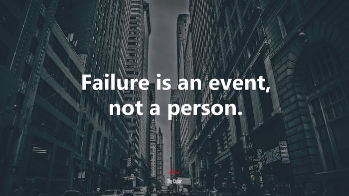 Failure is an event, not a person. | Zig Ziglar quote