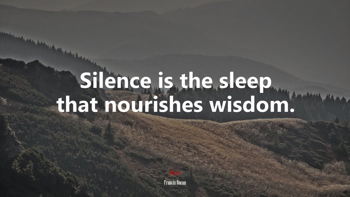 Silence is the sleep that nourishes wisdom. | Francis Bacon quote