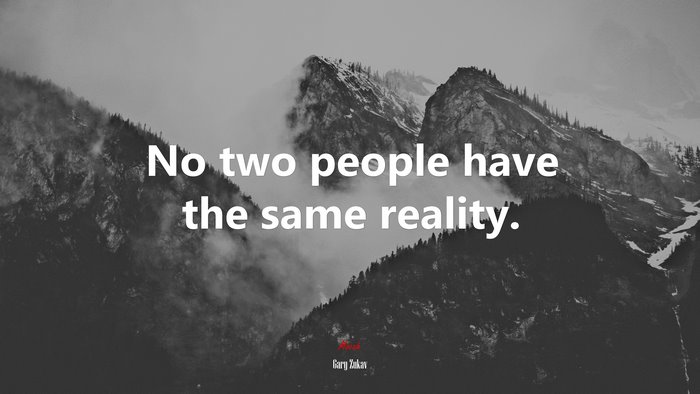 No two people have the same reality. | Gary Zukav quote