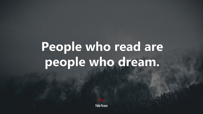 People who read are people who dream. | Pablo Picasso quote