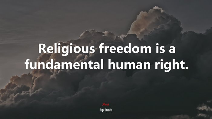 Religious freedom is a fundamental human right. | Pope Francis quote