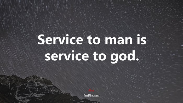Service to man is service to god. | Swami Vivekananda quote