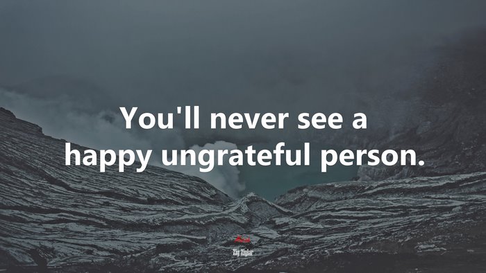 You’ll never see a happy ungrateful person. | Zig Ziglar quote
