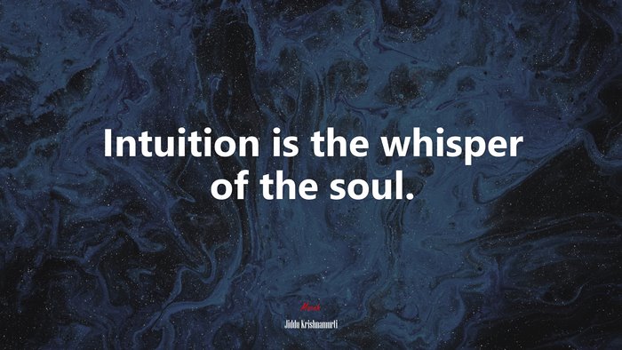 Intuition is the whisper of the soul. | Jiddu Krishnamurti quote