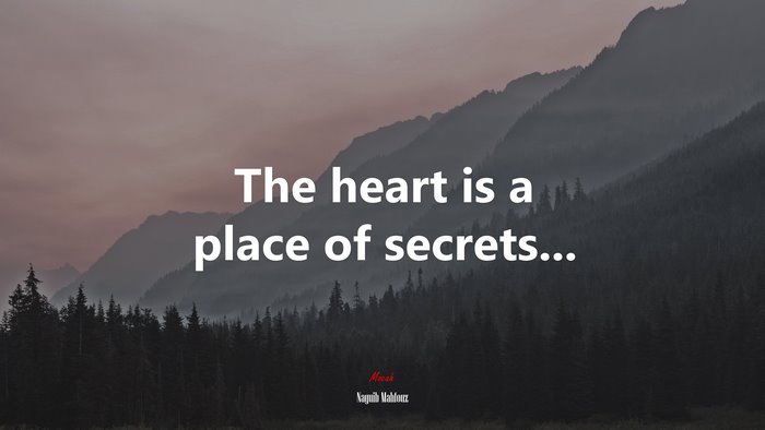 The heart is a place of secrets... | Naguib Mahfouz quote