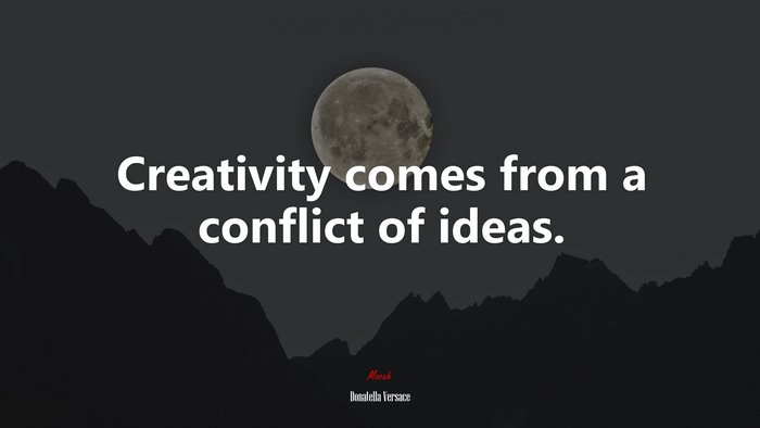 Creativity comes from a conflict of ideas. | Donatella Versace quote