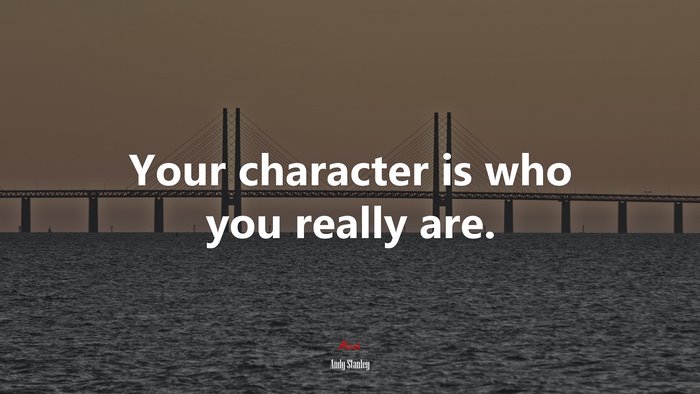 Your character is who you really are. | Andy Stanley quote