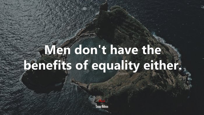 Men don’t have the benefits of equality either. | Emma Watson quote
