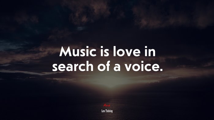 Music is love in search of a voice. | Leo Tolstoy quote