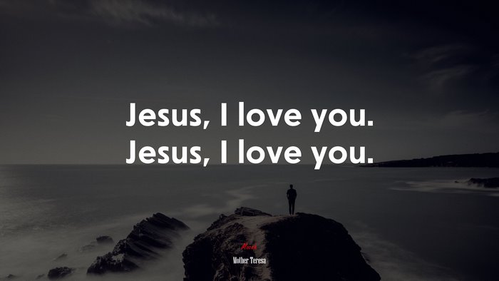 Inspirational Jesus Quote by Mother Teresa