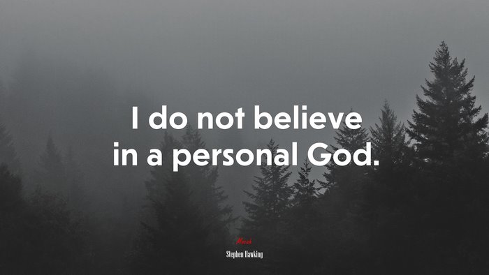 I do not believe in a personal God. | Stephen Hawking quote