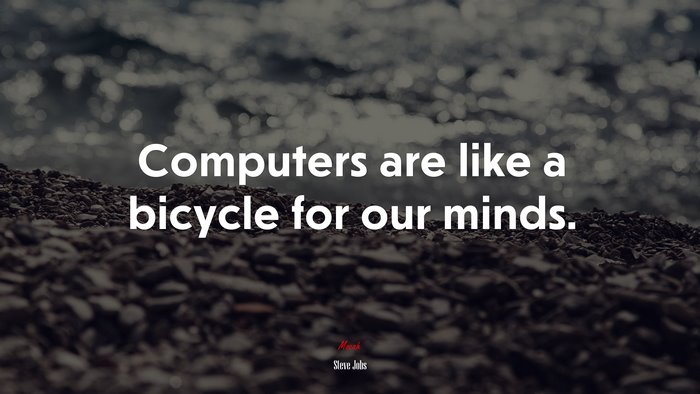 Computers are like a bicycle for our minds. | Steve Jobs quote