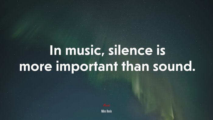 In music, silence is more important than sound. | Miles Davis quote