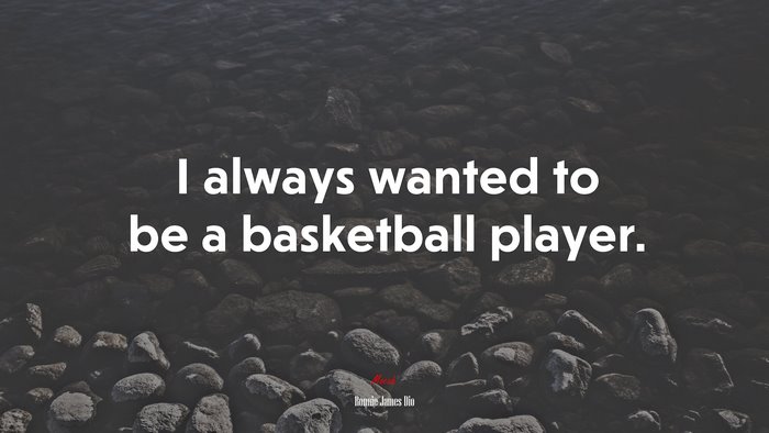 I always wanted to be a basketball player. | Ronnie James Dio quote